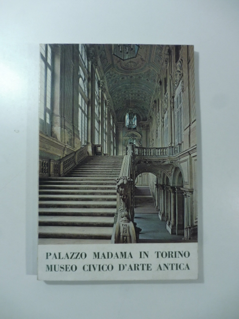 Palazzo Madama in Torino. Museo civico d'arte antica